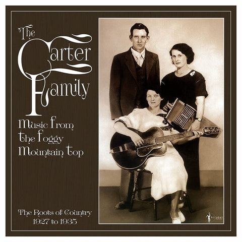 Carter Family - Music From The Foggy Mountain Top 1927-35 [LP]