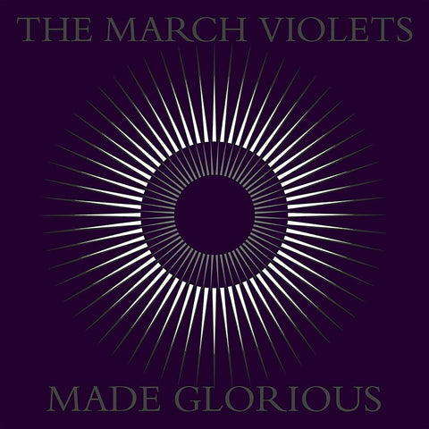 March Violets - Made Glorious [Colored Vinyl] [Limited Edition] (Purp)