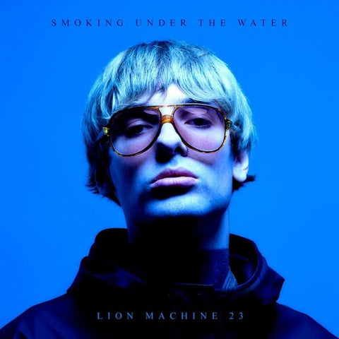 Lion Machine 23 - Smoking Under The Water (Vinyl LP)