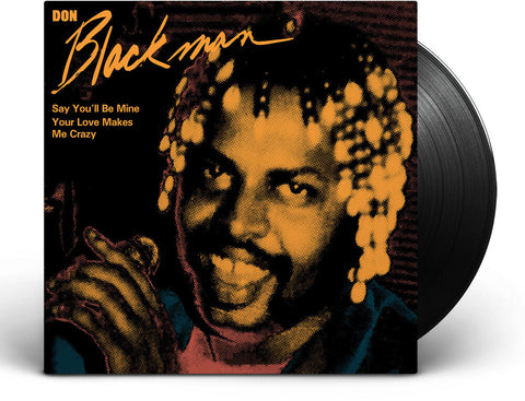 Don Blackman - Say You'll Be Mine / Your Love Makes Me Crazy [7" Vinyl]