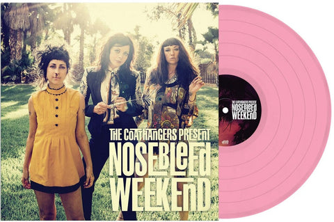 Coathangers - Nosebleed Weekend [Colored Vinyl] (Pnk) (Can)