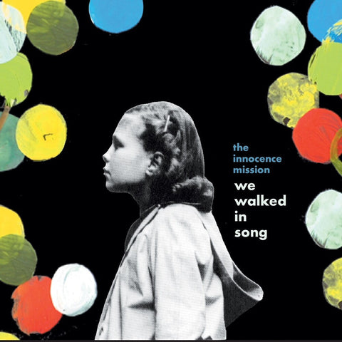 Innocence Mission - We Walked In Song [LP]