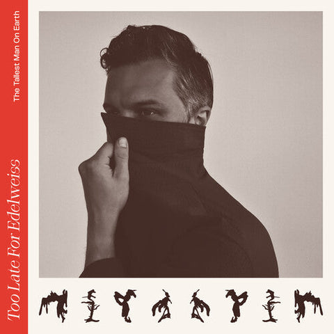 The Tallest Man on Earth - Too Late For Edelweiss (Vinyl LP)