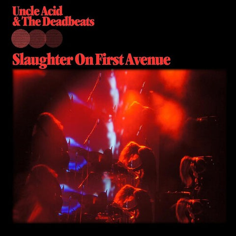 Uncle Acid and the Deadbeats - Slaughter On First Avenue (Vinyl LP)