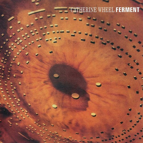 Catherine Wheel - Ferment - 180gm Vinyl + 12-inch (Vinyl LP)