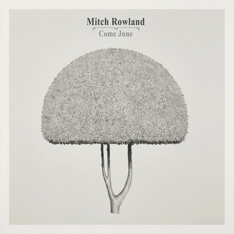Mitch Rowland - Come June (Vinyl LP)