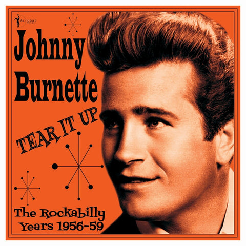 Johnny Burnette - Tear It Up: The Rockabilly Years 1956-59 [LP]