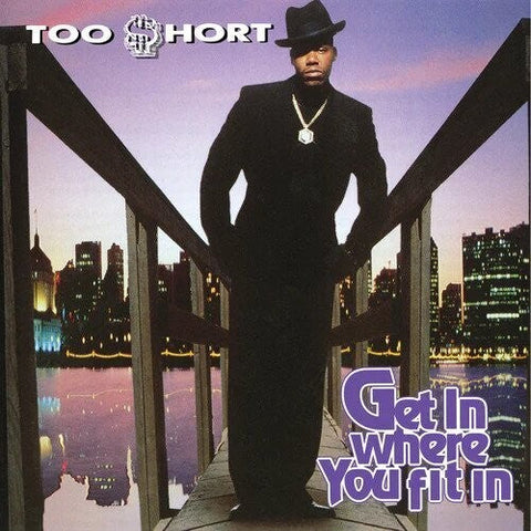 Too $hort - Get In Where You Fit In (Vinyl LP)