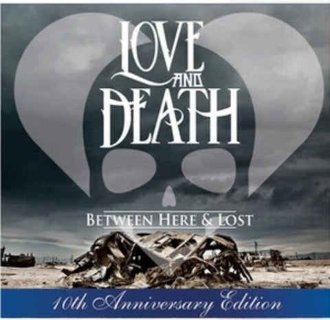 Love and Death - Between Here & Lost (10th Anniversary Edition) (Vinyl LP)