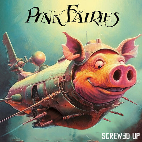 The Pink Fairies - Screwed Up - PINK (Vinyl LP)