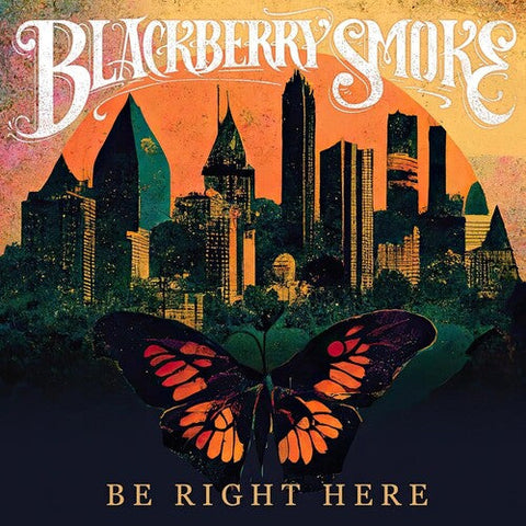 Blackberry Smoke - Be Right Here (Vinyl LP)
