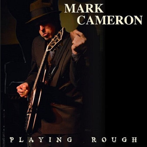 Mark Cameron - Playing Rough (Vinyl LP)
