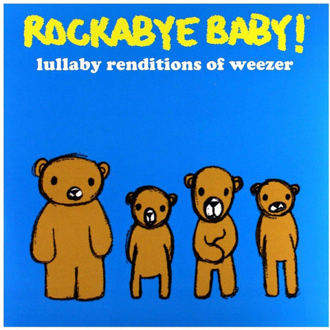 Rockabye Baby! - Lullaby Renditions of Weezer [RSD]