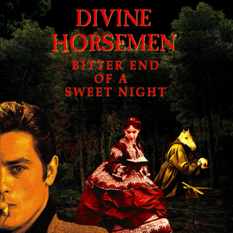 Divine Horsemen - Bitter End Of A Sweet Night [LP]