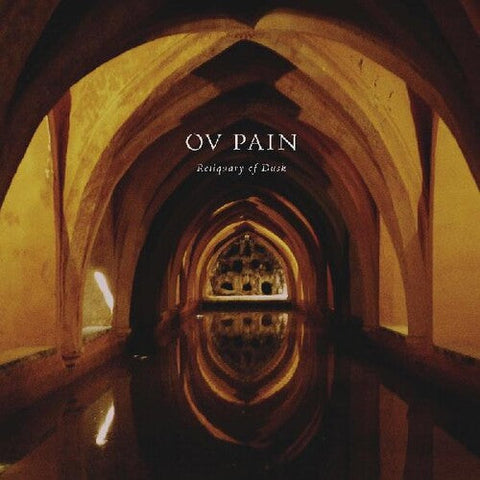 Ov Pain - Reliquary Of Dusk (Vinyl LP)