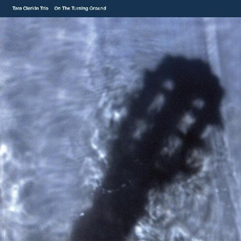 Tara Clerkin - On The Turning Ground (Vinyl LP)