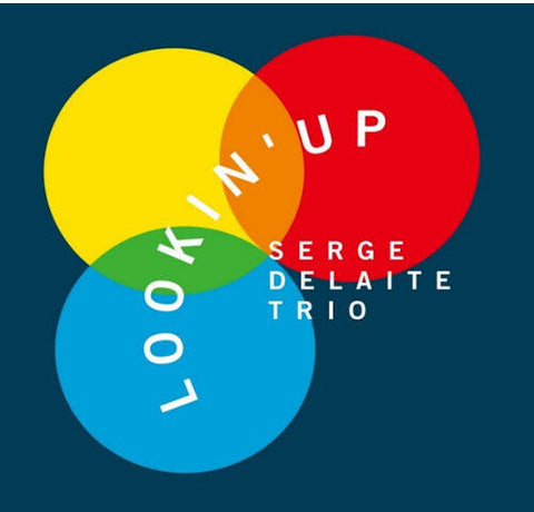 Serge Delaite - Lookin' Up (Vinyl LP)