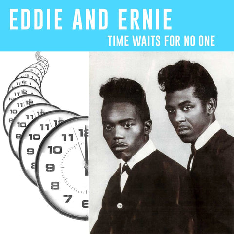 Eddie & Ernie - Time Waits For No One (Can) [LP]