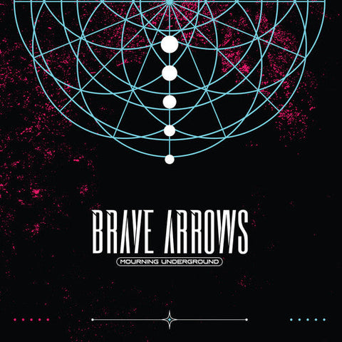 Brave Arrows - Mourning Underground (Vinyl LP)