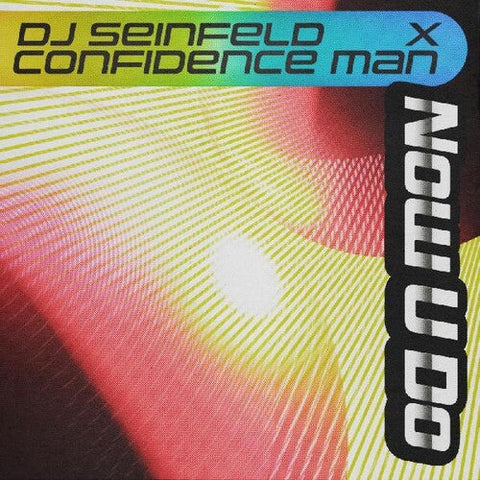 DJ Seinfeld & Confidence Man - Now U Do (Vinyl LP)