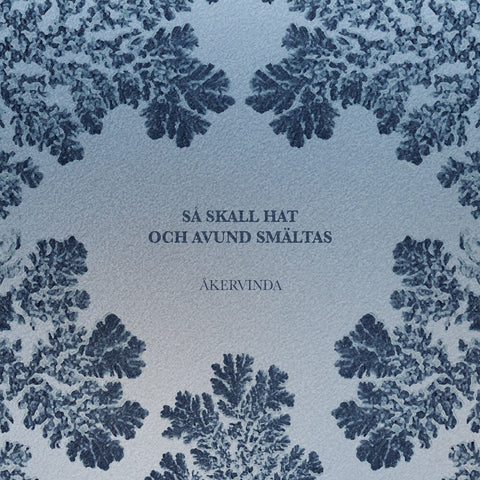 Åkervinda - Sa Skall Hat Och Avund Smaltas [LP]
