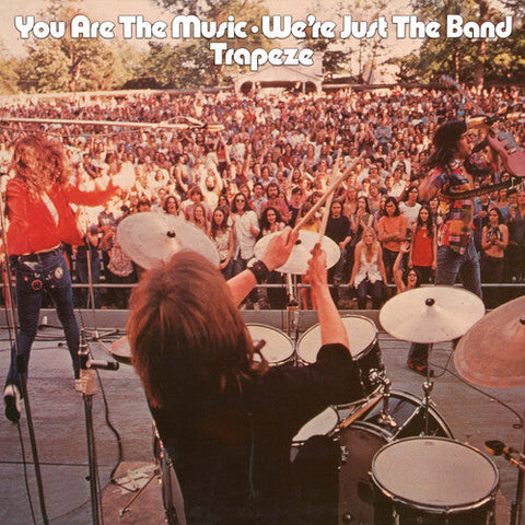 Trapeze - You Are The Music... We're Just The Band (Vinyl LP)