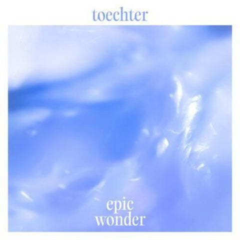 Toechter - Epic Wonder (Vinyl LP)