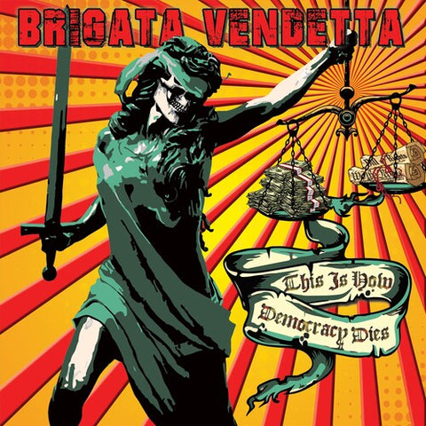 Brigata Vendetta - This Is How Democracy Dies (Vinyl LP)