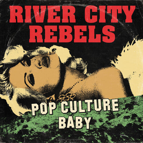 River City Rebels - Pop Culture Baby (Vinyl LP)