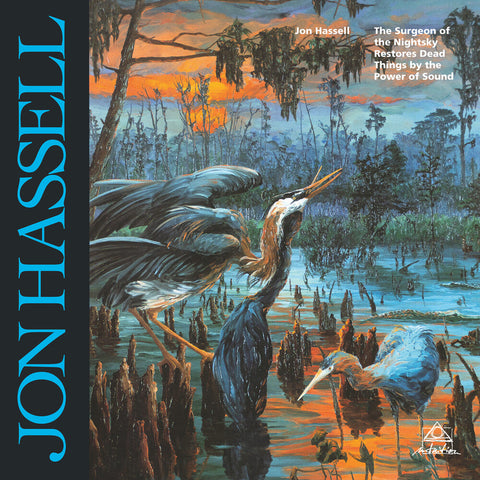 Jon Hassell - Surgeon Of The Nightsky Restores Dead Things By [LP]