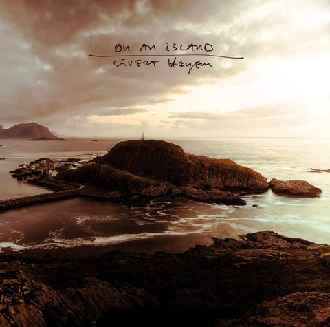 Sivert Hoyem - On An Island [Limited Edition]