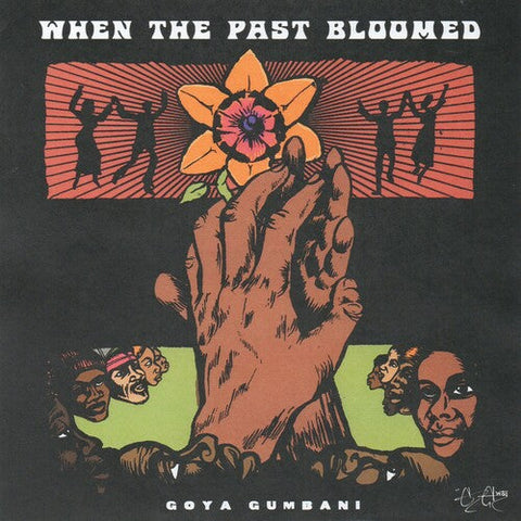 Goya Gumbani - When The Past Bloomed (Vinyl LP)