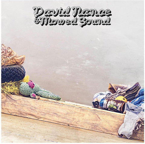 David Nance - David Nance & Mowed Sound [Indie Exclusive Limited Edition Green LP]