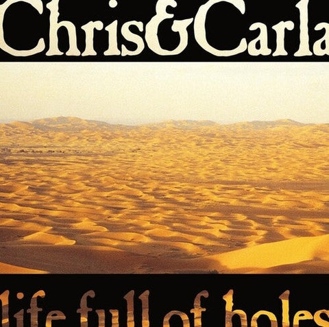 Chris & Carla - Life Full Of Holes (Vinyl LP)