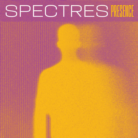 Spectres - Presence [LP]