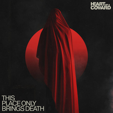 Heart Of A Coward - This Place Only Brings Death (Blk) [Clear Vinyl] [Limited Edition]