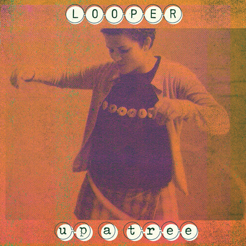 Looper - Up A Tree (25th Anniversary) [LP]