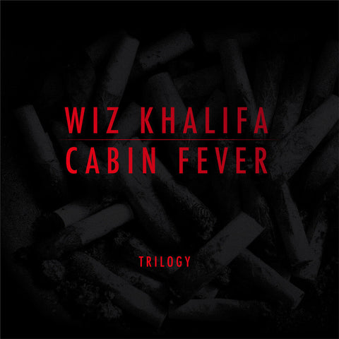 Wiz Khalifa - Cabin Fever Trilogy [LP]