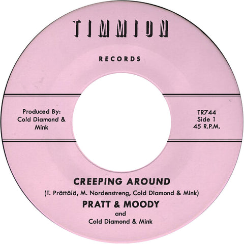Pratt & Moody & Cold Diamond & Mink - Creeping Around (Blk) [7" Vinyl]