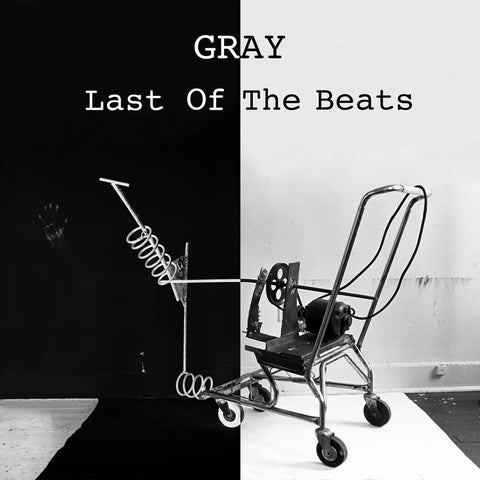 Gray - Last Of The Beats [LP]