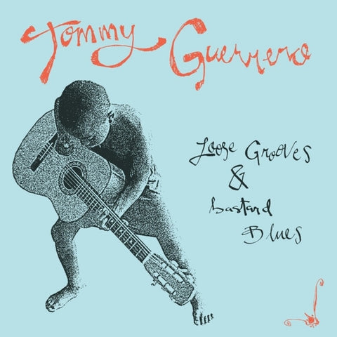 Tommy Guerrero - Loose Grooves & Bastard Blues [LP]