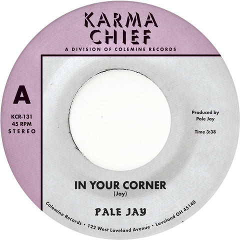 Pale Jay - In Your Corner B/W Bewilderment [7" Vinyl]