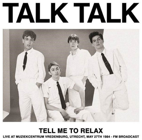 Talk Talk - Tell Me To Relax: Live At Muziekcentrum Vredenburg [LP]