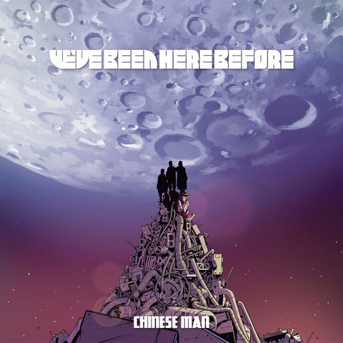 Chinese Man - We've Been Here Before [LP]