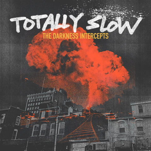Totally Slow - Darkness Intercepts [Colored Vinyl] (Org)