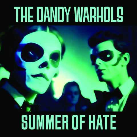 Dandy Warhols - Summer Of Hate / Love Song [7" Vinyl]