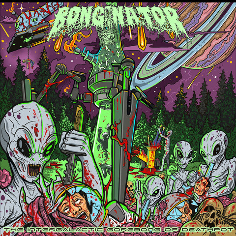 Bonginator - The Intergalactic Gorebong of Deathpot [LP]