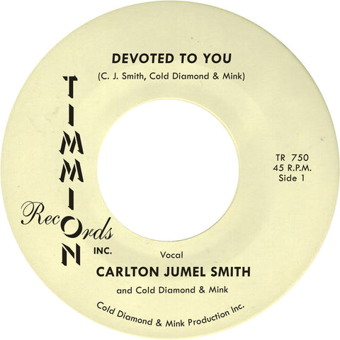 Carlton Smith  Jumel / Cold Diamond & Mink - Devoted To You/Devoted To You (Instrumental) [7" Vinyl]