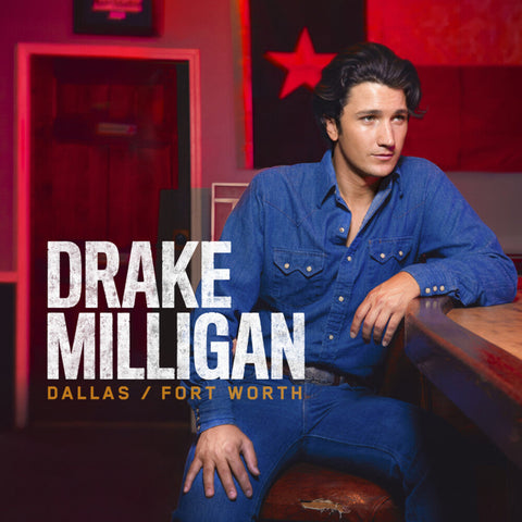 Drake Milligan - Dallas/Fort Worth [LP]