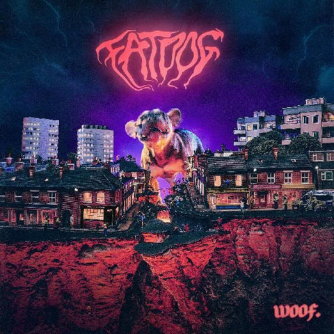 Fat Dog - Woof. [Download Included]